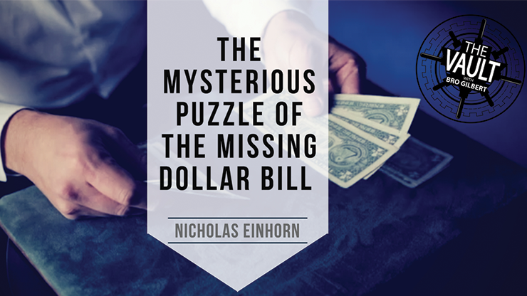 The Mysterious Puzzle of The Missing Dollar Bill by Nicholas Einhorn - Click Image to Close